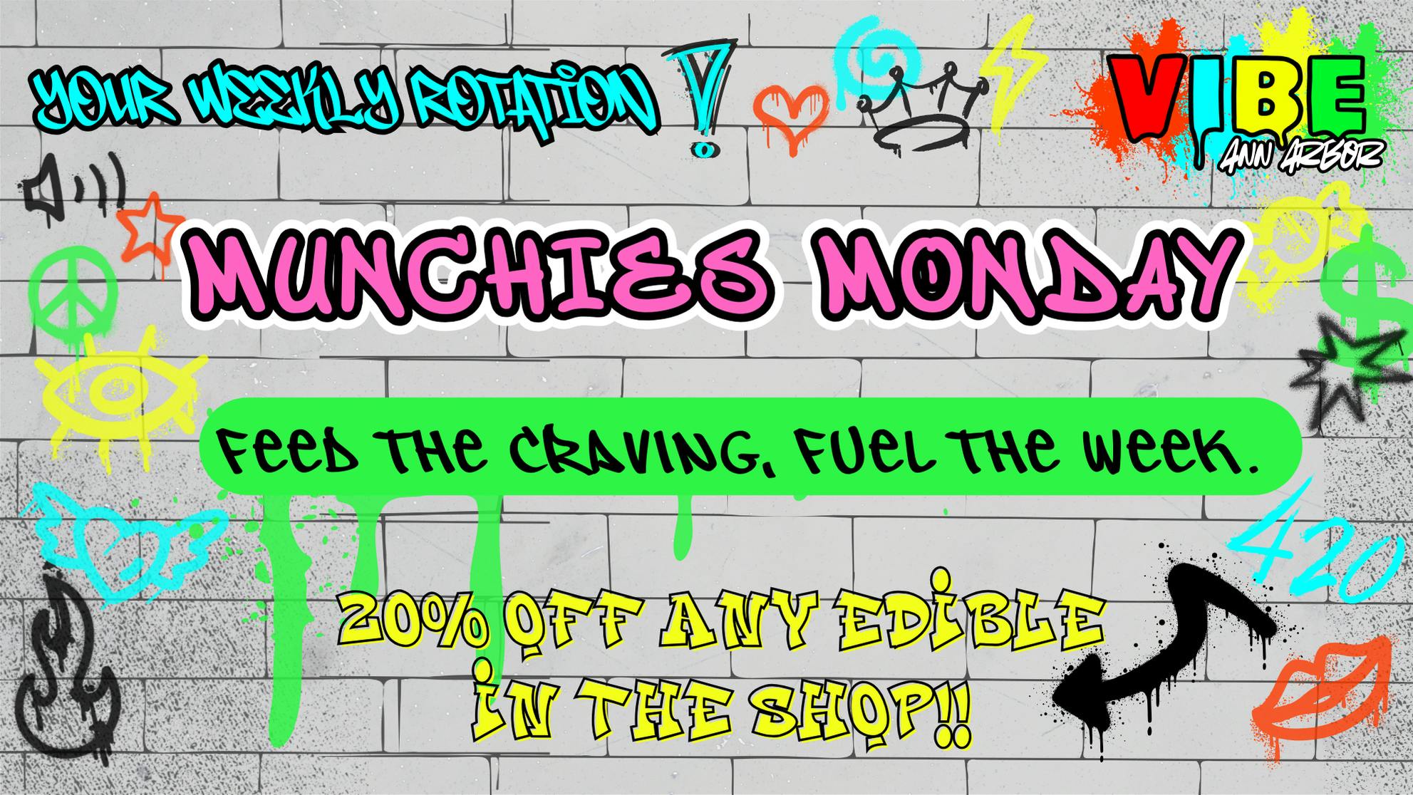 Vibe Ann Arbor 20% OFF EDIBLES EVERY MONDAY!