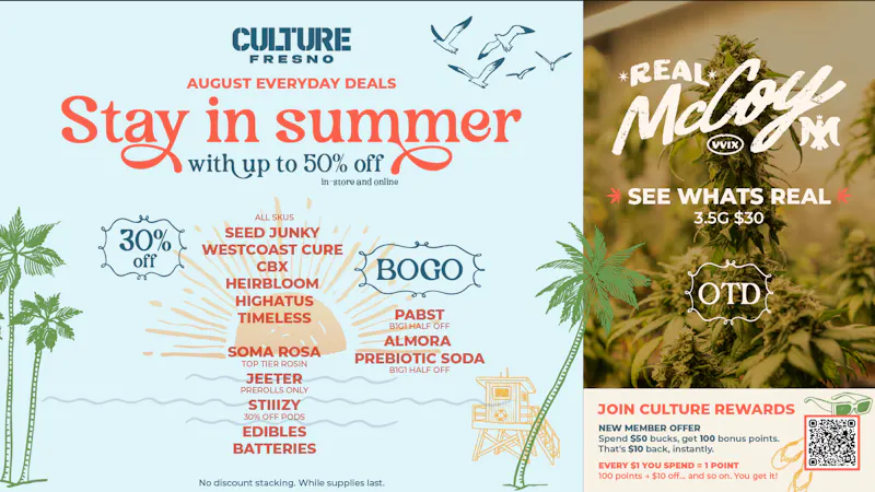 Culture Fresno - Bullard ROLL INTO OUR AUGUST SUMMER DEALS!!