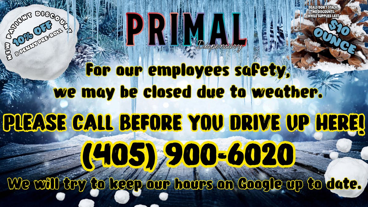 Primal Dispensary Winter Storm Update!
