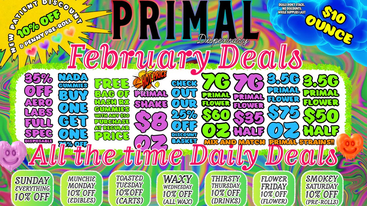 Primal Dispensary February Deals!!