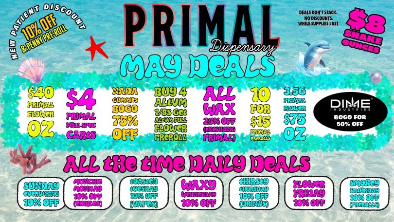 Primal Dispensary !!!May Deals!!!