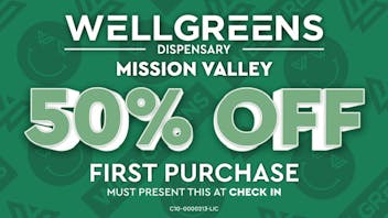 Wellgreens - Mission Valley - Marijuana Weed Dispensary 50% OFF FIRST PURCHASE!!!