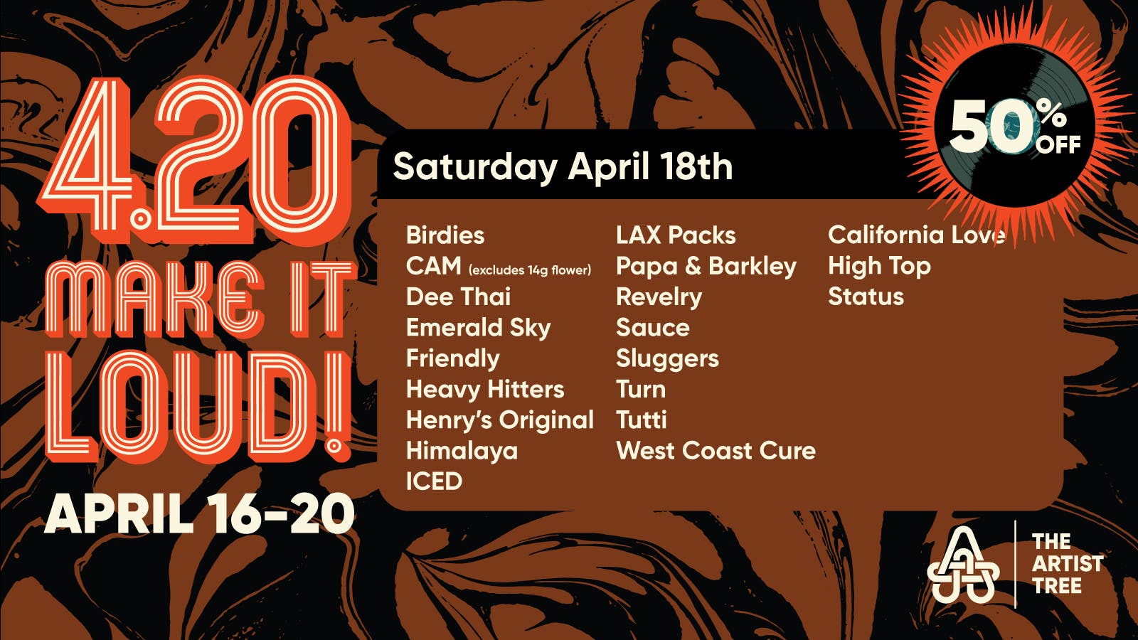 The Artist Tree - Fresno It's 420 - Make It Loud! April 16 - April 20