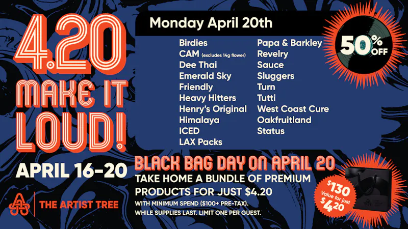 The Artist Tree Cannabis Dispensary and Weed Delivery Irvine It's 420 - Make It Loud! April 16 - April 20