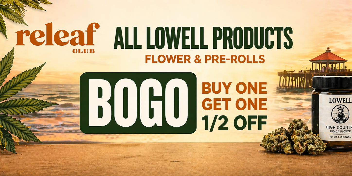 Releaf Club BOGO ALL LOWELL!!!