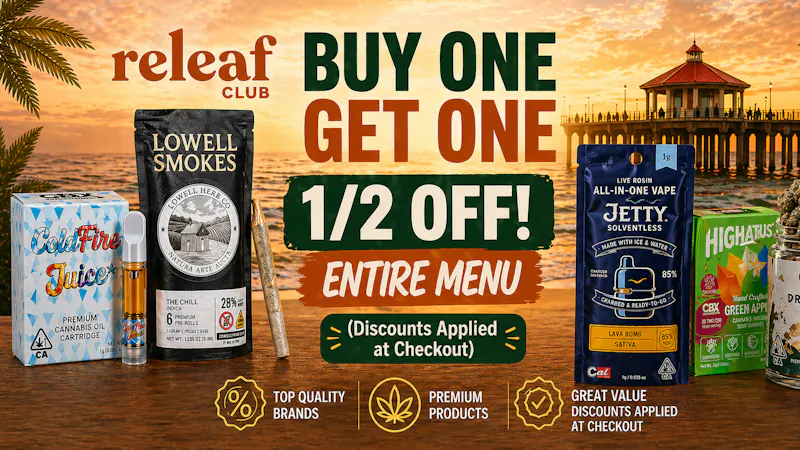 Releaf Club BOGO 50% OFF ENTIRE MENU!!!