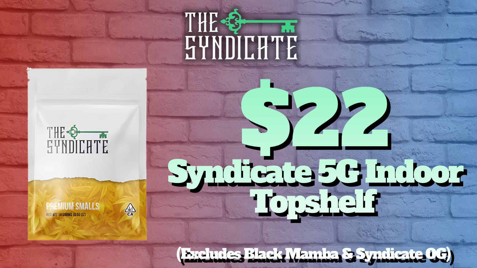 The Syndicate - Desert Hot Springs $22 Syndicate 5g indoor topshelf