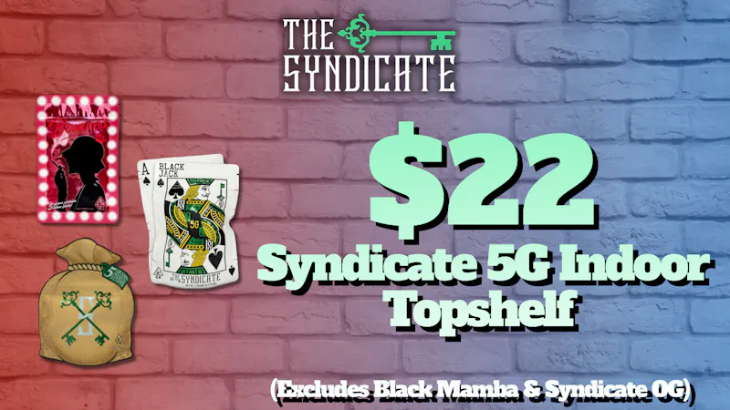 The Syndicate - Desert Hot Springs $22 PRE-TAX SYNDICATE 5G INDOOR TOP SHELF