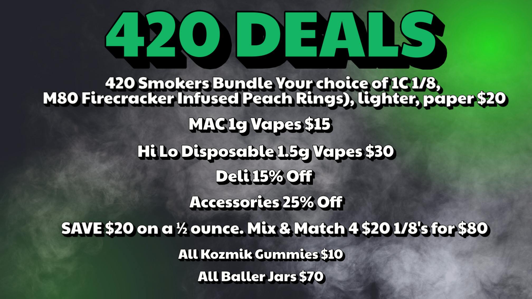 1 Connection 420 DEALS! Early Bird Specials too (7-9am)!