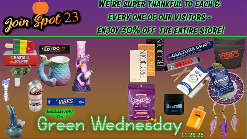 Spot 23 LLC Green Wednesday 30% Off Store!