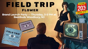 BestBuds Dispensary Save 20% Off! Field Trip Launch Party!