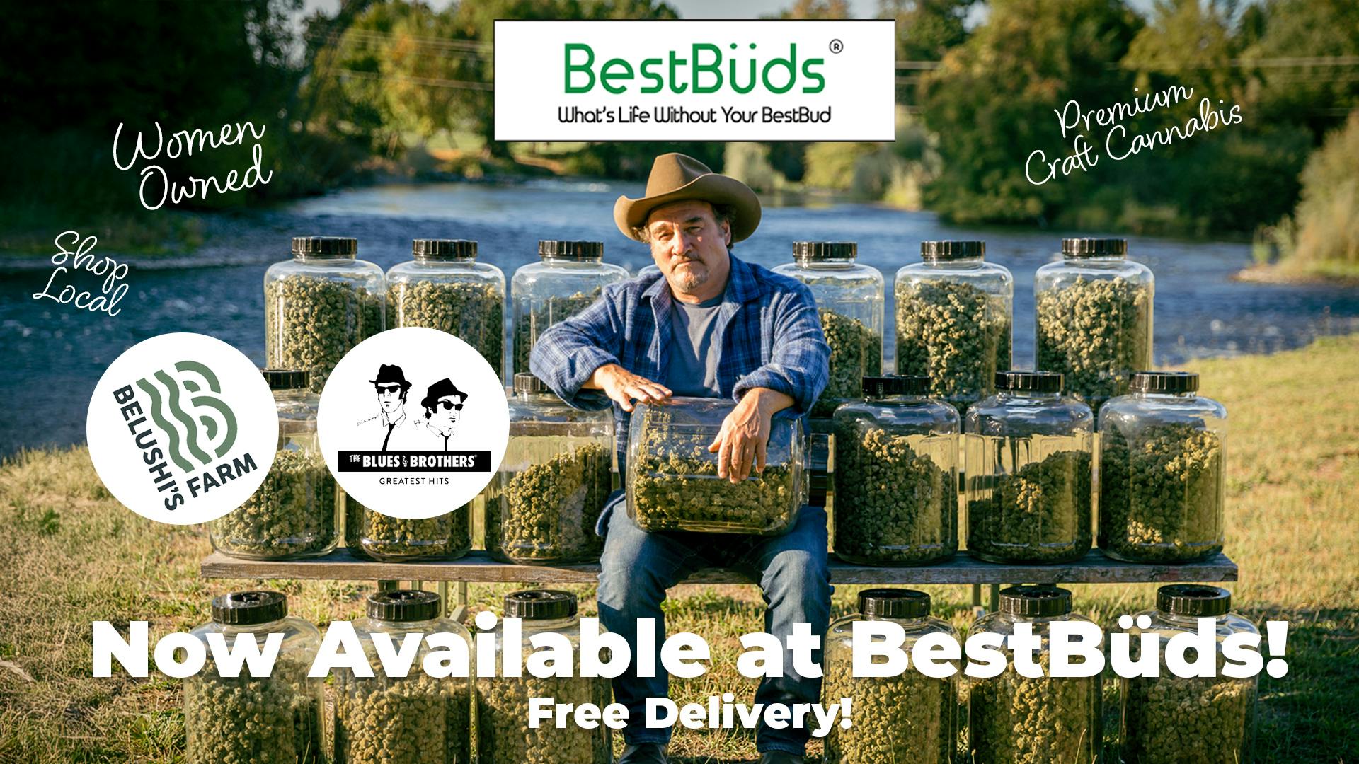 BestBuds Dispensary Belushi Farms Has Landed at BestBuds!