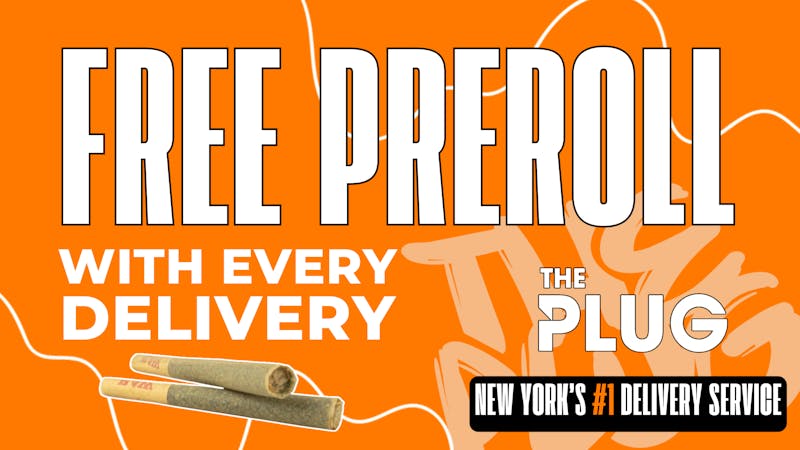 The Plug - Washington Heights Delivery Free 1g PreRoll with Every Delivery!