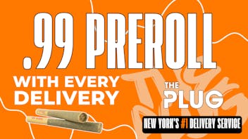 The Plug - Murray Hill / Kips Bay Delivery .99 PreRoll with Your Delivery!