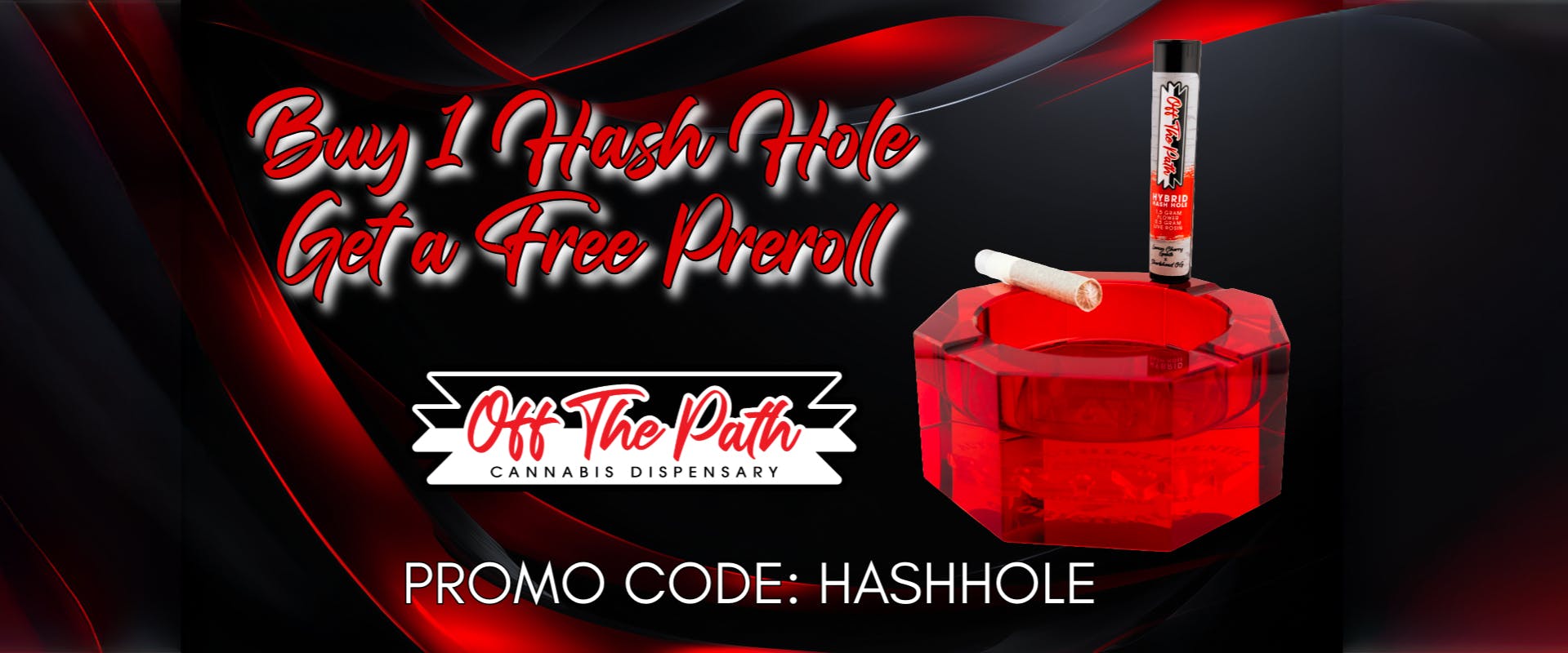 Off The Path Cannabis Dispensary Buy Hash Hole Get a Free Preroll