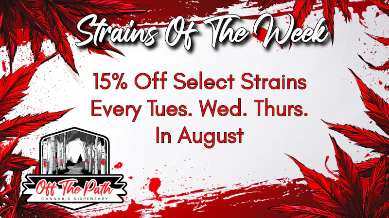 Off The Path Cannabis Dispensary Strains Of The Week