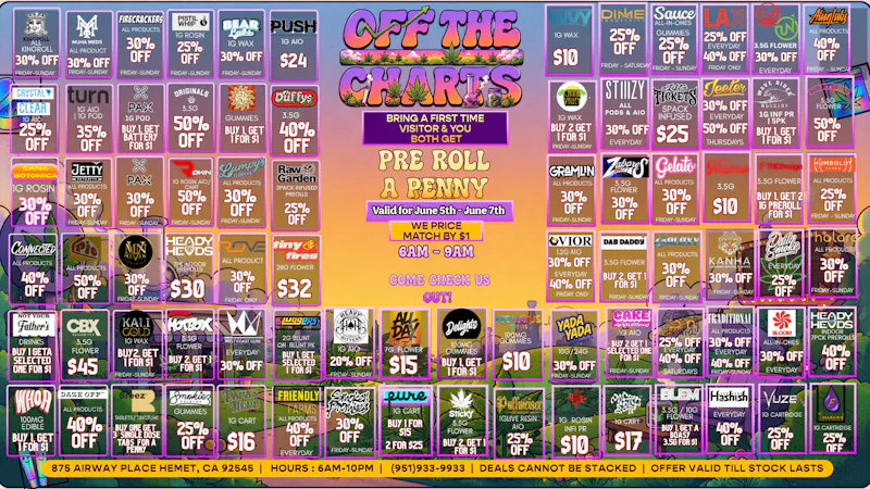 Off the Charts - Hemet on Airway Pl WEEKEND DEALS HERE!! FTP?!! GET A PENNY GIFT!!