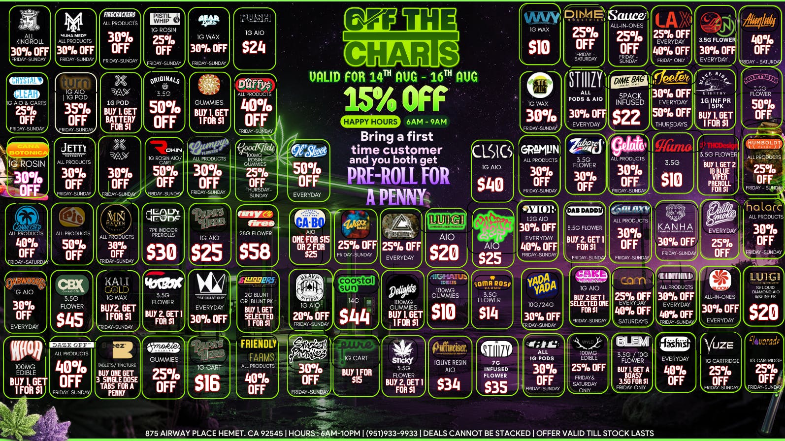 Off the Charts - Hemet on Airway Pl WEEKEND DEALS HERE!! FTP?!! GET A PENNY PREROLL!!!