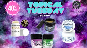 Space Station Dispensary LLC Topical Tuesday