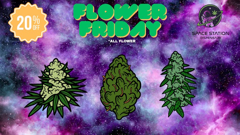 Space Station Dispensary LLC Flower Friday!!