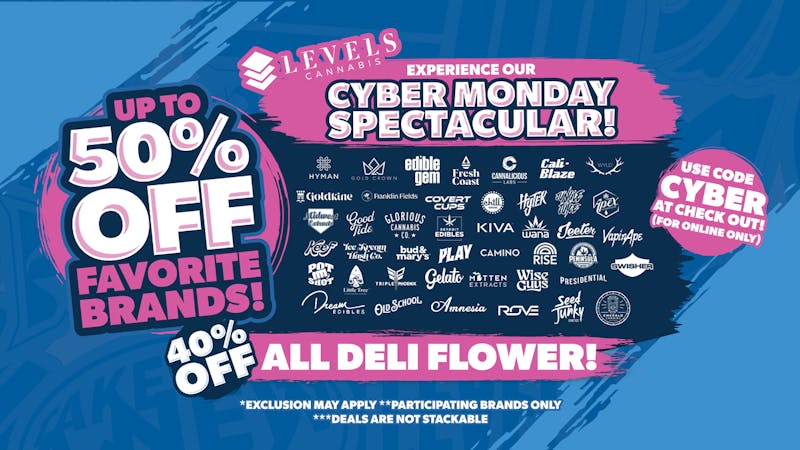 Levels Cannabis - Niles CYBER MONDAY - 40% OFF DELI + UP TO 50% OFF BRANDS
