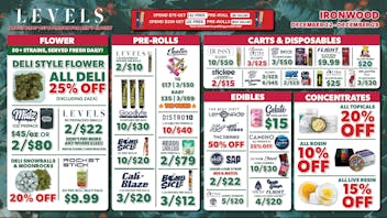 Levels Cannabis - Ironwood 25% OFF DELI - 50+ STRAINS - SERVED FRESH DAILY
