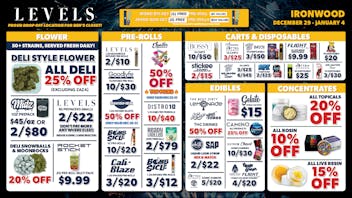 Levels Cannabis - Ironwood 20% OFF Deli - 50+ Strains Served Fresh Daily!