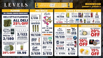 Levels Cannabis - Ironwood 25% OFF DELI - 50+ STRAINS - SERVED FRESH DAILY