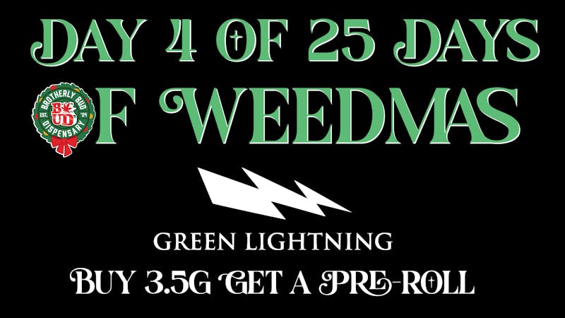 Brotherly Bud Buy A Green Lightning Eighth Get a Free Preroll