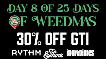 Brotherly Bud 30% Off All GTI-25 Days of Weedmas
