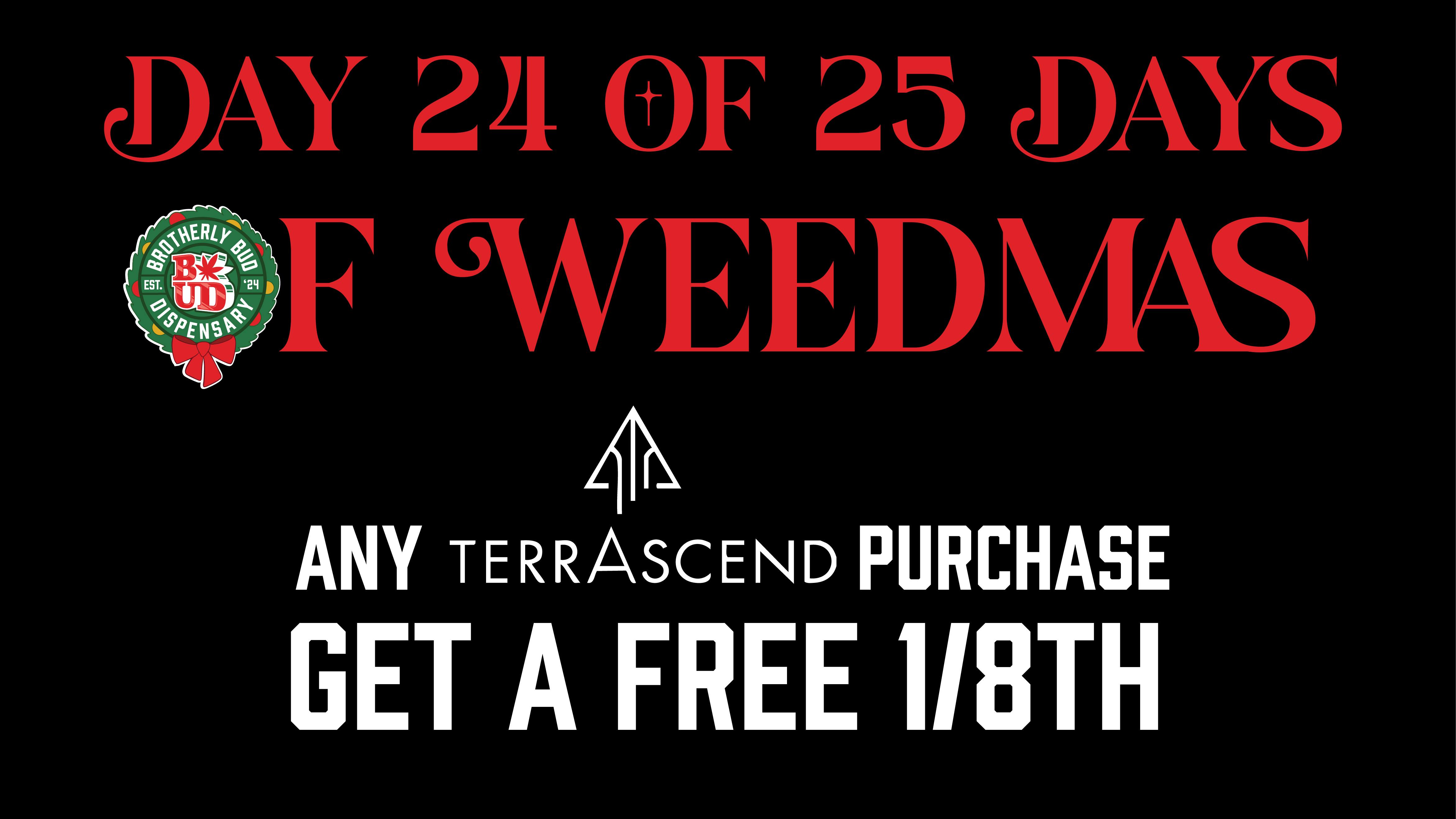 Brotherly Bud Buy Any Terrascend, Get a Free 1/8th