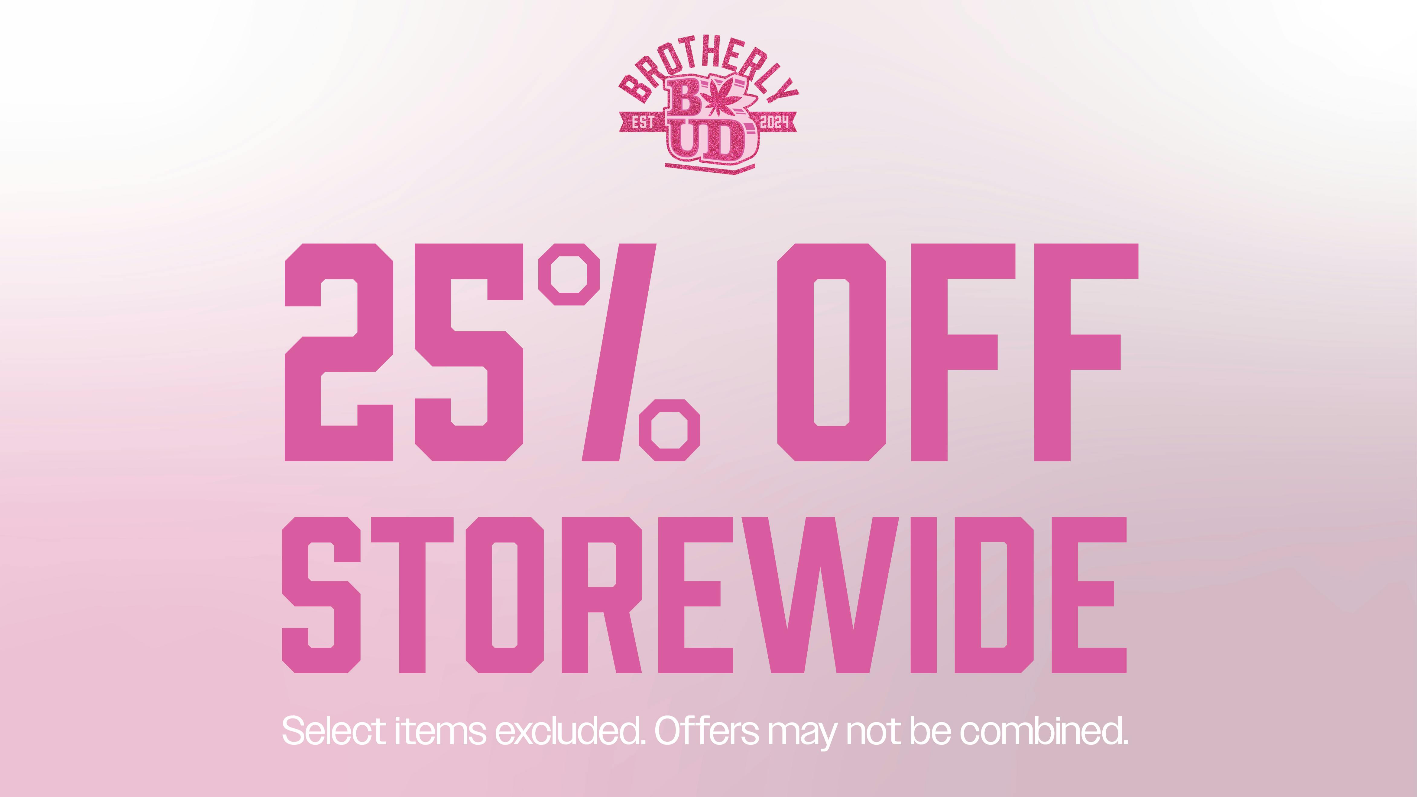 Brotherly Bud 25% Off for Valentine's Day!