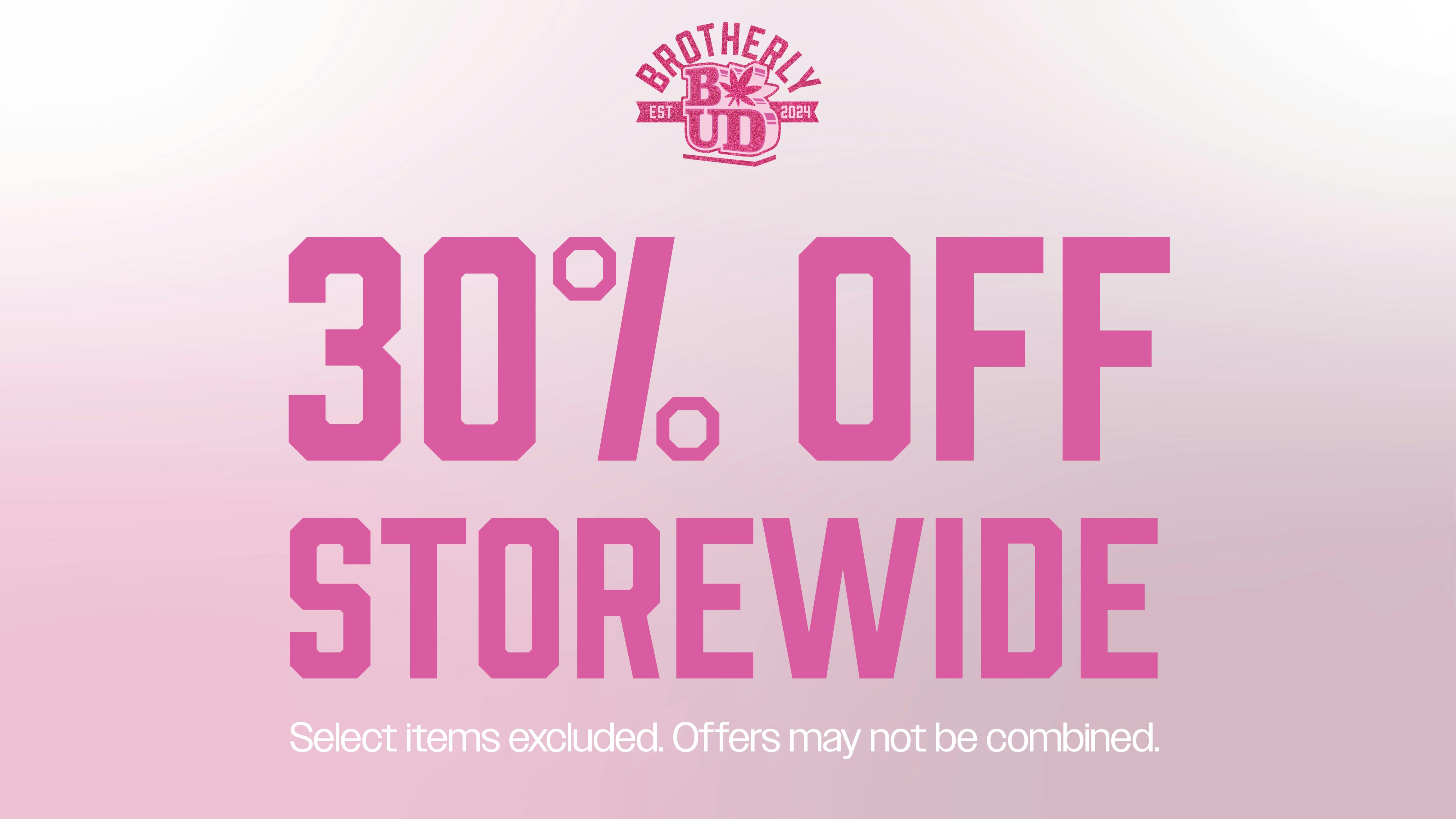 Brotherly Bud 30% Off for Valentine's Day!