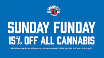 Brotherly Bud 15% Off Cannabis Sunday Funday