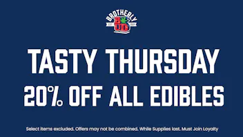 Brotherly Bud 20% Off Edibles Tasty Thursday's