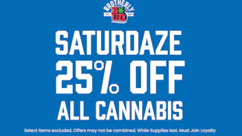 Brotherly Bud 25% Off Cannabis Saturdaze
