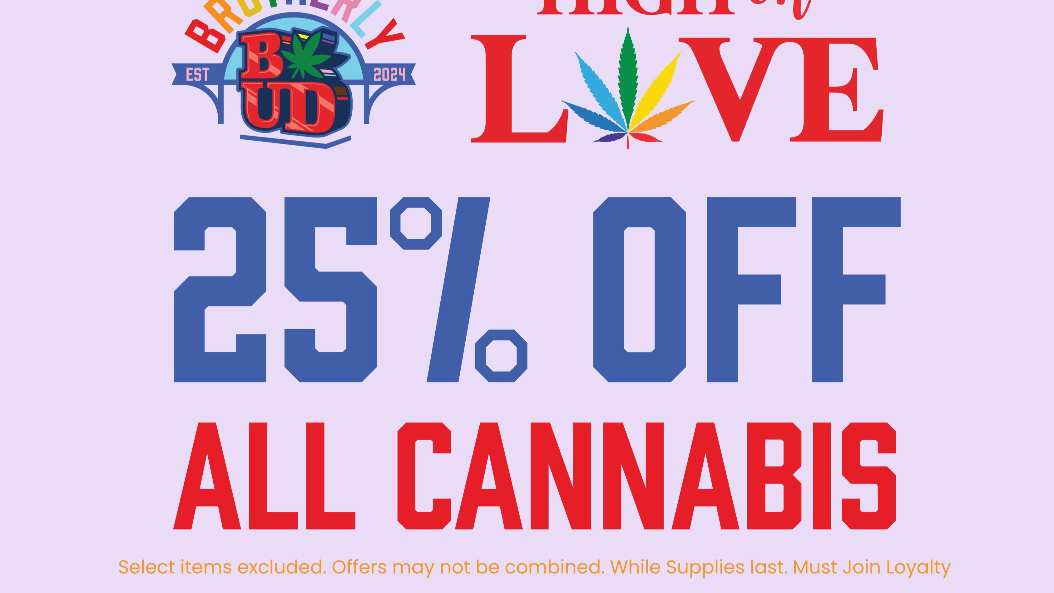 Brotherly Bud 25% Off Cannabis for Pride!