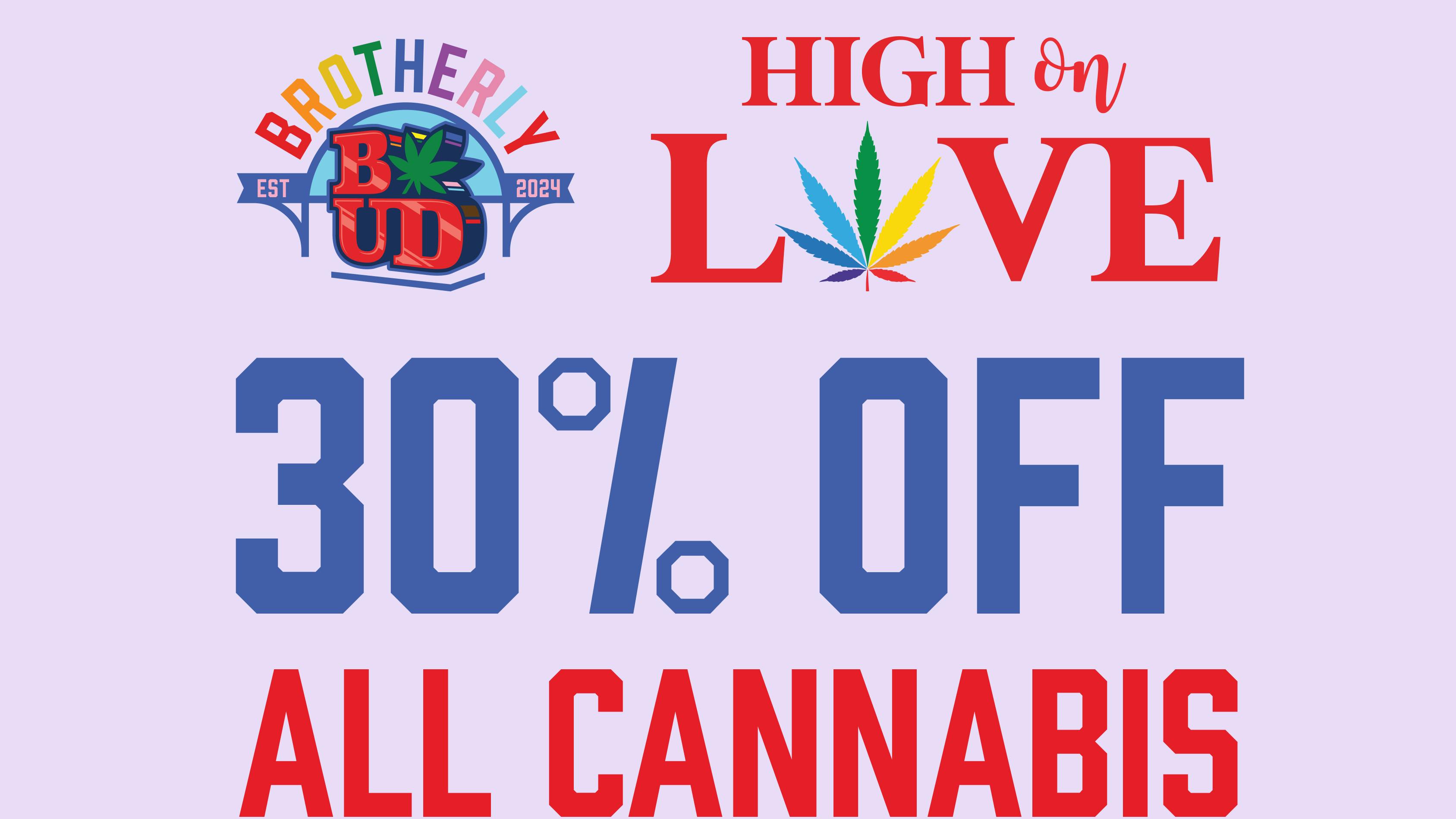 Brotherly Bud 30% Off Cannabis for Pride!