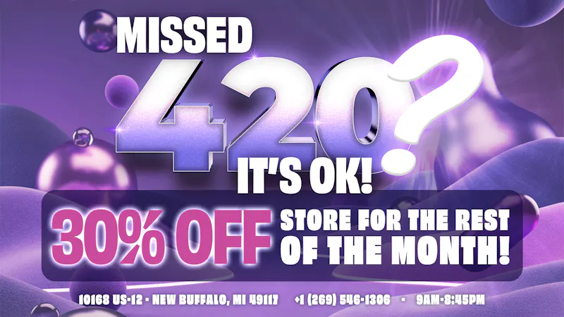 The Flower Bowl - New Buffalo (NOW OPEN) Missed 4/20? We Got You Covered