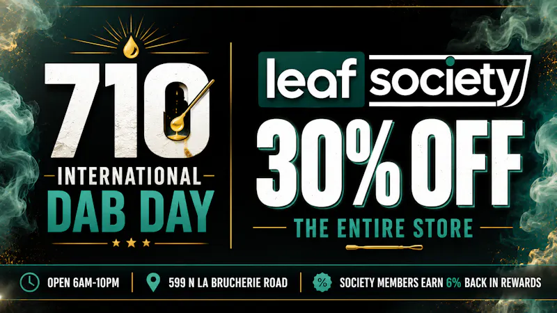 Leaf Society 710 Dab Day – 30% Off Storewide + 6% Back