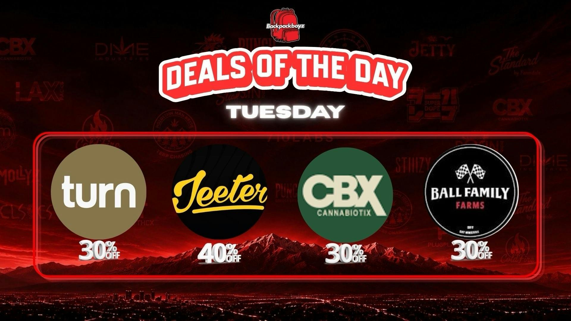 Backpack Boyz San Bernardino 30% OFF BALL FAMILY FARMS,TURN,CBX & JEETER 40%OFF