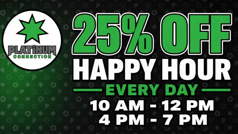 Platinum Connection %25 Happy Hour