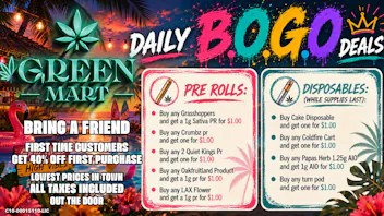 Green Mart Daily BOGO Deals On Pre Rolls and Disposables