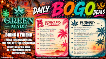 Green Mart Daily BOGO Deals On Edibles and Flower