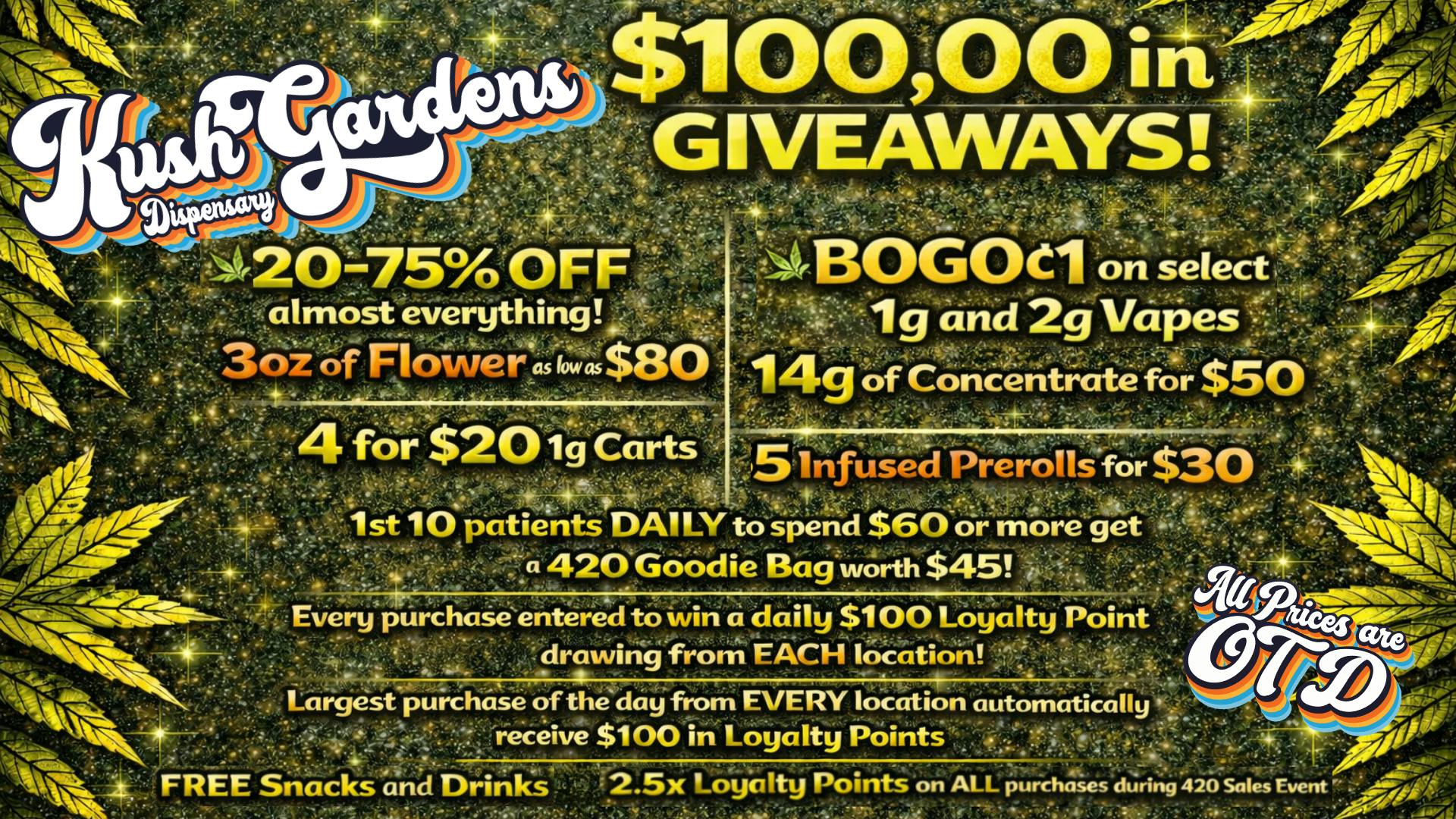 Kush Gardens - Duncan 420 Specials - One Stop Shop this 420, SAVE BIG!!!