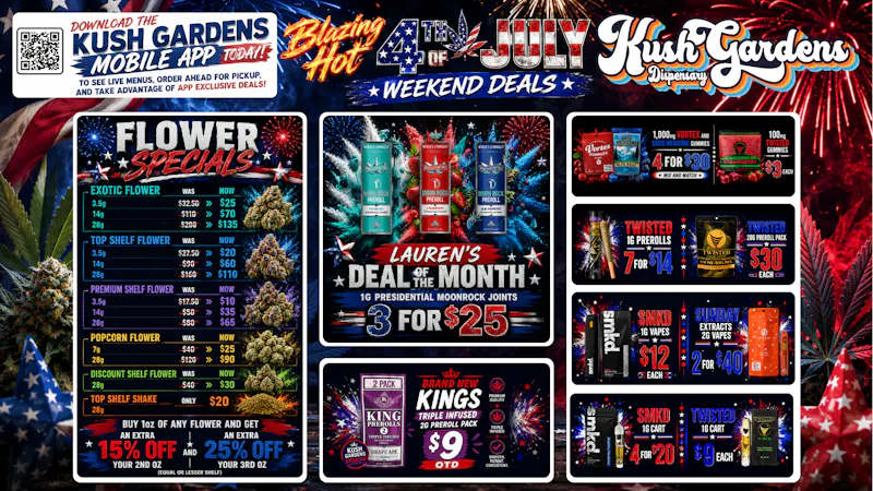 Kush Gardens - El Reno Blazing Hot July 4th Weekend Deals!!