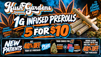 Kush Gardens - Enid 5 FOR $10 INFUSED PREROLLS!!!
