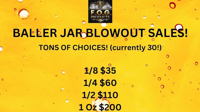 FOG Products BALLER JAR BLOWOUT @FOG PRODUCTS