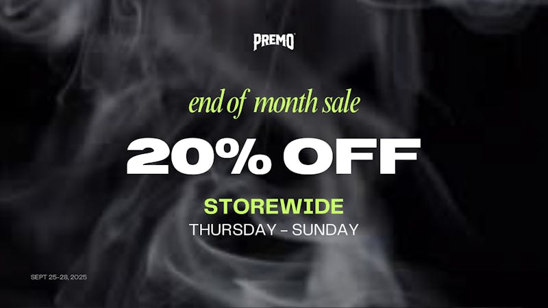 Premo Cannabis Company 20% OFF! End Of The Month Sale!