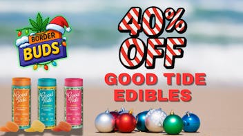 Border Buds 40% OFF GOOD TIDE EDIBLES